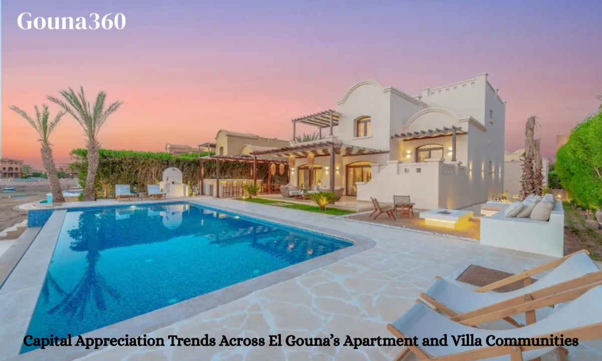 Capital Appreciation Trends Across El Gouna’s Apartment and Villa Communities