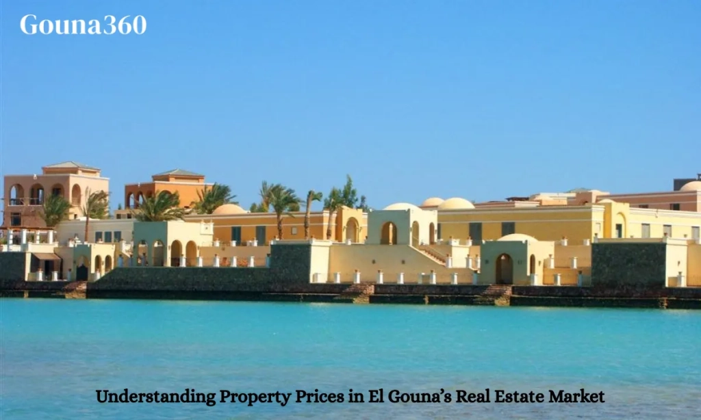 Understanding Property Prices in El Gouna's Real Estate Market