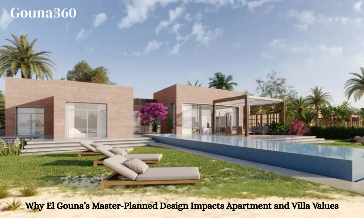 Why El Gouna’s Master-Planned Design Impacts Apartment and Villa Values