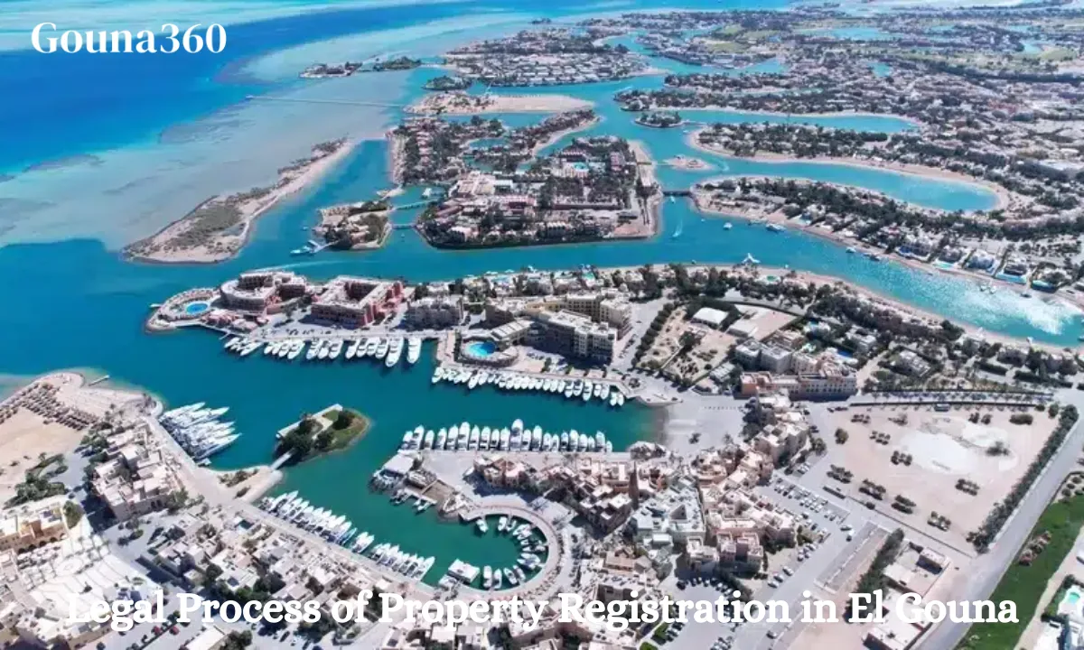Legal Process of Property Registration in El Gouna